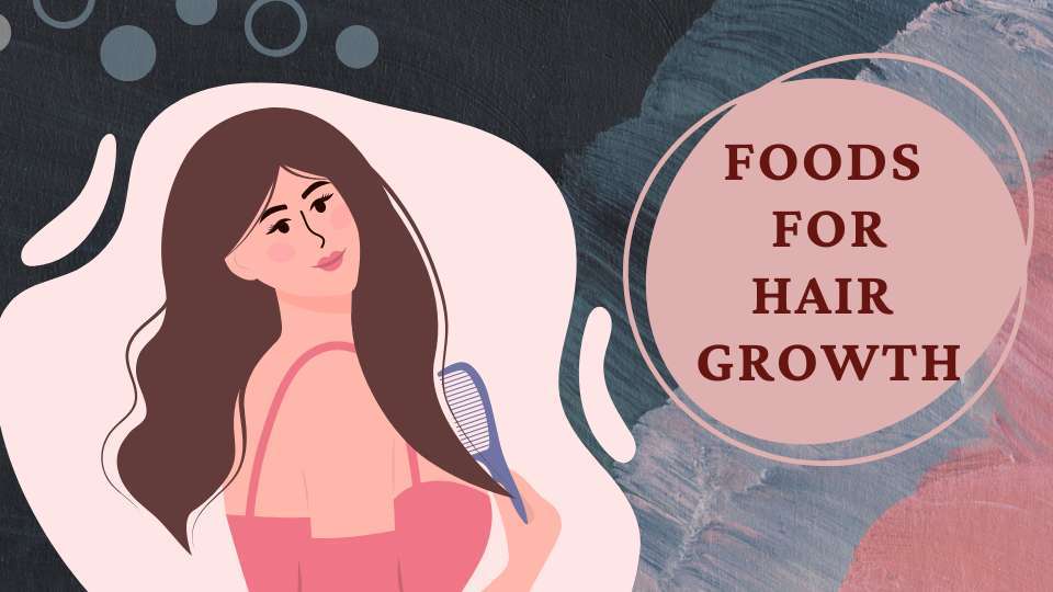 FOODS FOR HAIR GROWTH